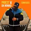 Priest da Nomad - Confused - Single